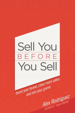Cover of the book Sell You Before You Sell by Karen Brown