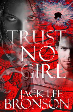 Cover of the book Trust No Girl by Hanker L.d. Crimson, Hanker L.D. Crimson