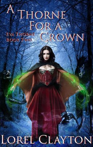 Cover of the book A Thorne for a Crown by Lorena A. Falcón