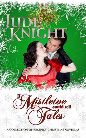 Book cover of If Mistletoe Could Tell Tales