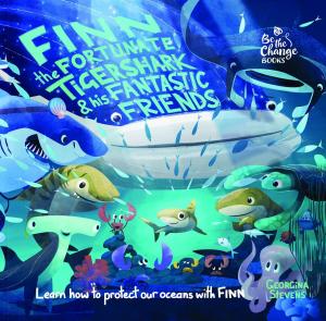 Cover of Finn the Fortunate Tiger Shark and His Fantastic Friends