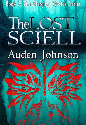 Book cover of The Lost Sciell (Book 3 of The Merging Worlds Series)