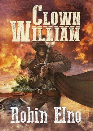Cover of the book Clown William by Jamie J. Buchanan