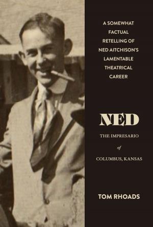 Cover of the book Ned the Impresario of Columbus, Kansas by Rachael Carnes