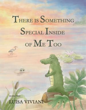 Cover of the book There Is Something Special Inside Of Me Too by J.R. Phillip, MD, PhD