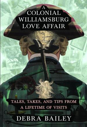 Cover of the book A Colonial Williamsburg Love Affair by Hudson Benjamin