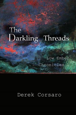 Cover of the book The Darkling Threads by Mireille Pavane