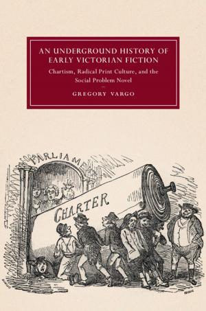 Cover of the book An Underground History of Early Victorian Fiction by Enrique Rodríguez-Alegría