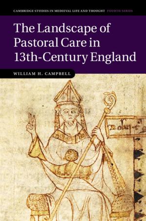 Cover of the book The Landscape of Pastoral Care in 13th-Century England by Christopher Decker
