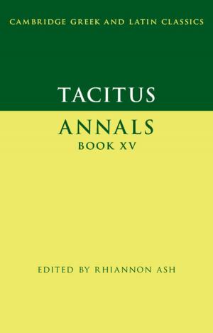 Cover of the book Tacitus: Annals Book XV by Robert J. Sternberg, Karin Sternberg