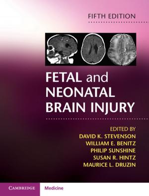 Cover of the book Fetal and Neonatal Brain Injury by Nicholas Adams