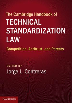 Cover of the book The Cambridge Handbook of Technical Standardization Law by Alejandro Espinosa Cabrero, Gerardo Mendoza Ghigliazza, Hipólito Monroy Macias