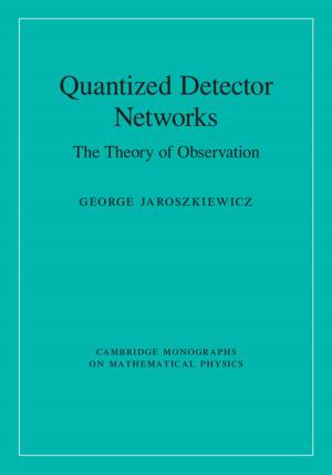 Cover of the book Quantized Detector Networks by Carolyn M. Warner, Ramazan Kılınç, Christopher W. Hale, Adam B. Cohen