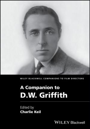 Cover of the book A Companion to D. W. Griffith by Renata Sonia Corossi