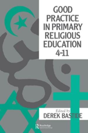 Cover of the book Good Practice In Primary Religious Education 4-11 by Mark Bould, Sherryl Vint