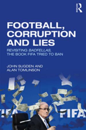Cover of the book Football, Corruption and Lies by Arne Johan Vetlesen