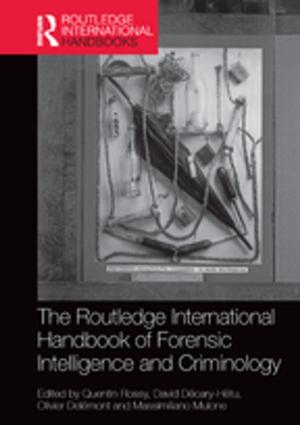 Cover of The Routledge International Handbook of Forensic Intelligence and Criminology