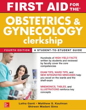 Cover of the book First Aid for the Obstetrics and Gynecology Clerkship, Fourth Edition by Dr. Brian James Abelson DC., Kamali Thara Abelson BSc.