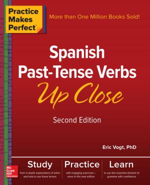 Book cover of Practice Makes Perfect: Spanish Past-Tense Verbs Up Close, Second Edition