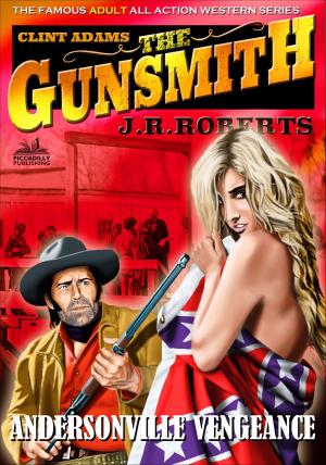 Cover of the book Clint Adams the Gunsmith 15: Andersonville Vengeance by Emme Salt
