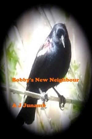 Cover of the book Bobby The Blackbird: Bobby's New Neighbour by A. J. Junamb
