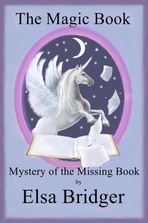 Book cover of The Magic Book Series, Book 4: Mystery of the Missing Book