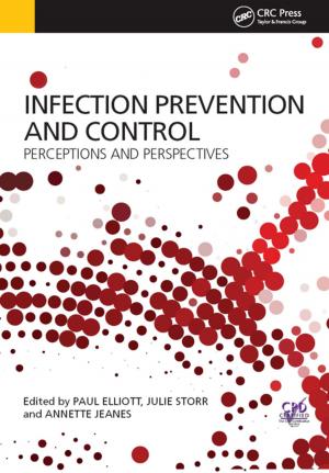 Cover of the book Infection Prevention and Control by Melvyn WB Zhang, Cyrus SH Ho, Roger Ho, Ian H Treasaden, Basant K Puri