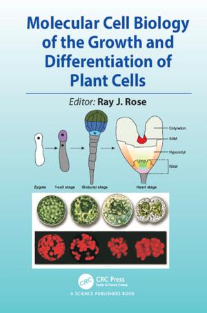 Cover of the book Molecular Cell Biology of the Growth and Differentiation of Plant Cells by James Kraft, Lawrence Washington