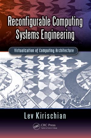 Cover of the book Reconfigurable Computing Systems Engineering by Midori Kitagawa, Brian Windsor