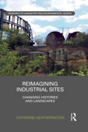 Cover of the book Reimagining Industrial Sites by David Butler