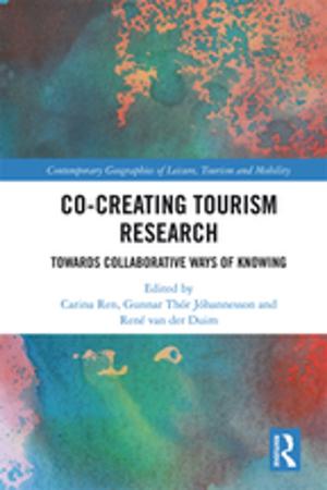 Cover of the book Co-Creating Tourism Research by Donna E. Alvermann, Jennifer S. Moon, Margaret C. Hagwood, Margaret C. Hagood