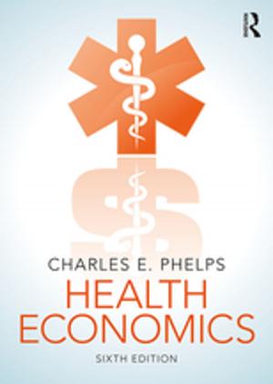 Cover of the book Health Economics by Cowan, John (formerly Director, The Open University, Scotland), George, Judith (Deputy Director, The Open University, Scotland)