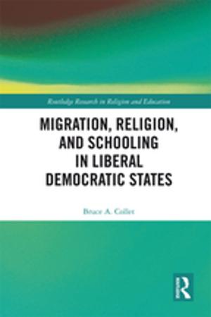Cover of the book Migration, Religion, and Schooling in Liberal Democratic States by Gert de Roo, Elisabete A. Silva