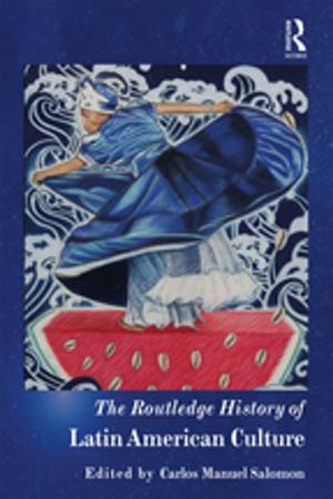 Cover of the book The Routledge History of Latin American Culture by Roland Oliver
