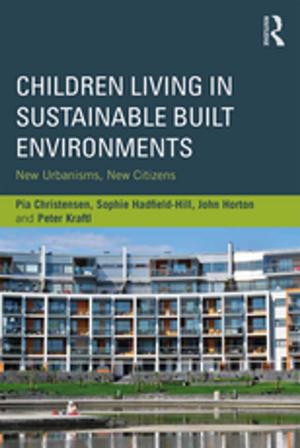 Cover of the book Children Living in Sustainable Built Environments by Kim Marie Vaz