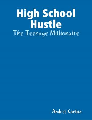 Cover of the book High School Hustle by K. J. Lowder