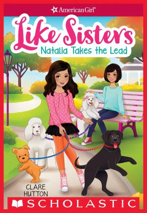 bigCover of the book Natalia Takes the Lead (American Girl: Like Sisters #2) by 