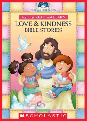 Cover of the book My First Read and Learn Love & Kindness Bible Stories by Jenny Downham