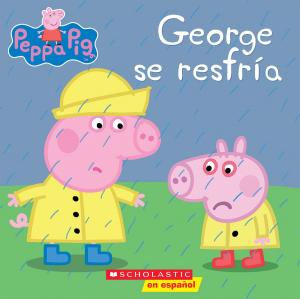 Cover of the book Peppa Pig: George se resfría (George Catches a Cold) by Daisy Meadows