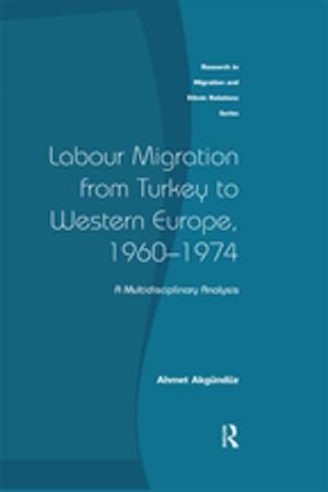 Cover of the book Labour Migration from Turkey to Western Europe, 1960-1974 by Gianna Henry, Elsie Osborne, Isca Salzberger-Wittenberg