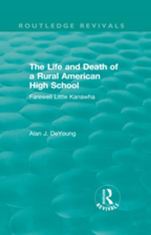 Cover of the book The Life and Death of a Rural American High School (1995) by 