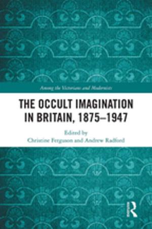 Cover of the book The Occult Imagination in Britain, 1875-1947 by David Glantz