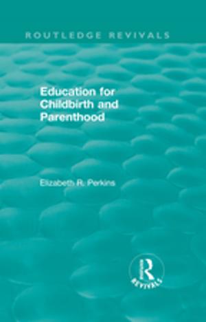 Cover of the book Education for Childbirth and Parenthood by David Kirk