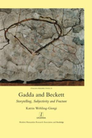 Cover of the book Gadda and Beckett: Storytelling, Subjectivity and Fracture by 
