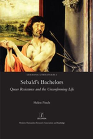 Cover of the book Sebald's Bachelors by Stephen Benson