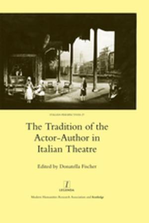 Cover of the book The Tradition of the Actor-author in Italian Theatre by James E. Thorold Rogers