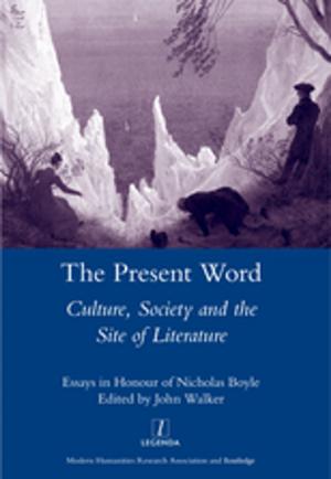 Cover of the book The Present Word. Culture, Society and the Site of Literature by Donna Kalmbach Phillips, Mindy Legard Larson