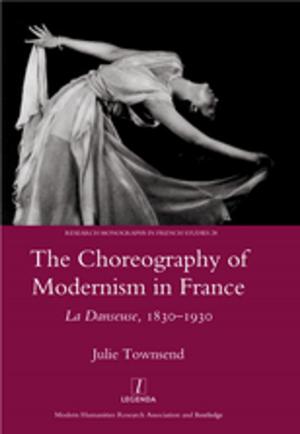 Cover of the book The Choreography of Modernism in France by Brownell Landrum