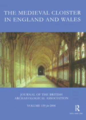 Cover of the book The Medieval Cloister in England and Wales by Tindara Addabbo, Marie-Pierre Arrizabalaga, Alastair Owens
