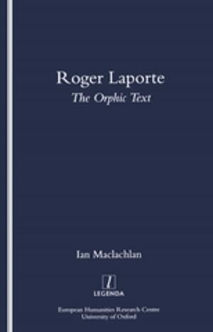 Cover of the book Roger Laporte: The Orphic Text by Ali Paya